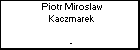 Piotr Miroslaw Kaczmarek