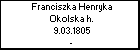 Franciszka Henryka Okolska h.