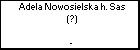 Adela Nowosielska h. Sas (?)