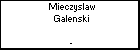 Mieczyslaw Galenski