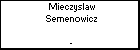 Mieczyslaw Semenowicz