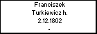 Franciszek Turkiewicz h.