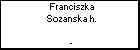 Franciszka Sozanska h.