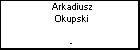 Arkadiusz Okupski