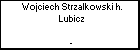 Wojciech Strzalkowski h. Lubicz
