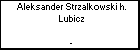 Aleksander Strzalkowski h. Lubicz