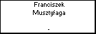 Franciszek Musztyfaga