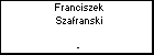 Franciszek Szafranski
