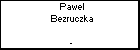 Pawel Bezruczka