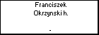 Franciszek Okrzynski h.