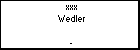 xxx Wedler