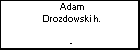 Adam Drozdowski h.