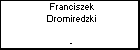 Franciszek Dromiredzki