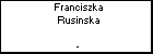 Franciszka Rusinska