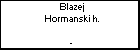 Blazej Hormanski h.