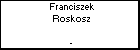 Franciszek Roskosz