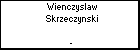 Wienczyslaw Skrzeczynski