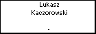 Lukasz Kaczorowski