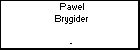 Pawel Brygider