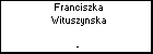Franciszka Wituszynska