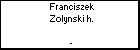 Franciszek Zolynski h.