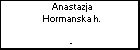 Anastazja Hormanska h.