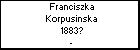 Franciszka Korpusinska