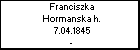 Franciszka Hormanska h.