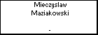Mieczyslaw Maziakowski