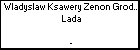Wladyslaw Ksawery Zenon Grodzicki h. Lada